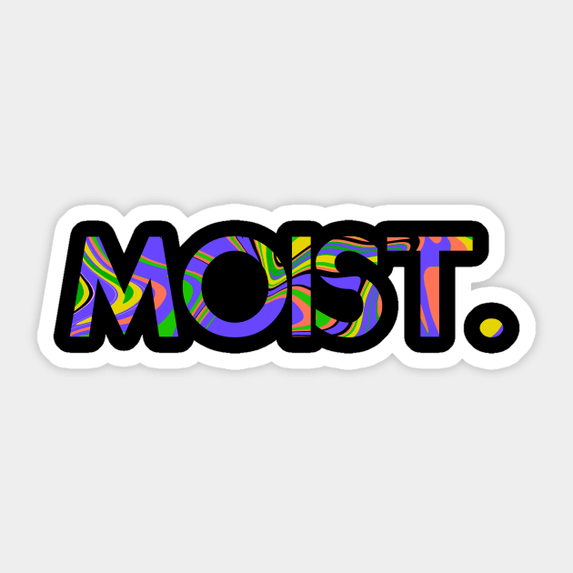 Moist. Sticker by Absign